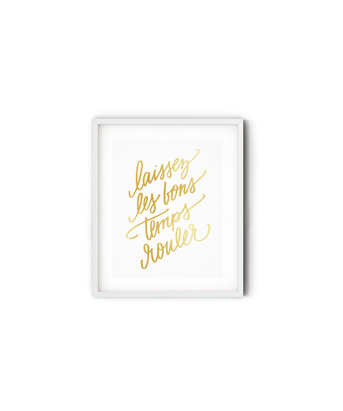 Laissez Les Bons Temps Rouler Foil Art Print