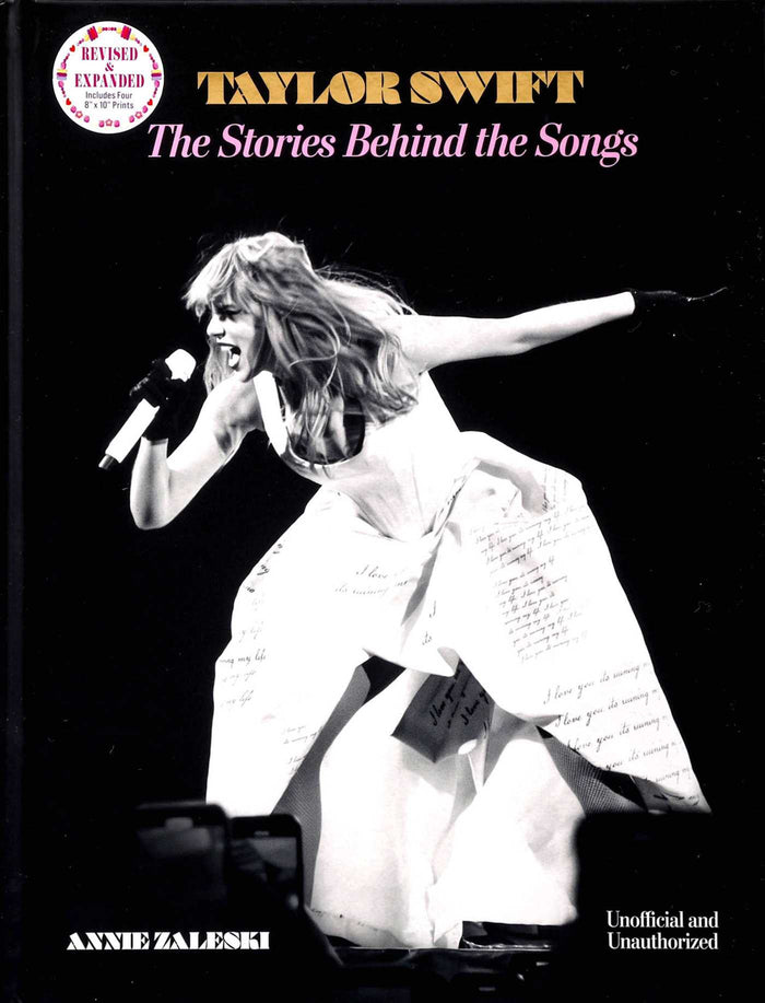 TAYLOR SWIFT - THE STORIES BEHIND THE SONGS: REVISED AND EXPANDED - HARDCOVER - BOOK