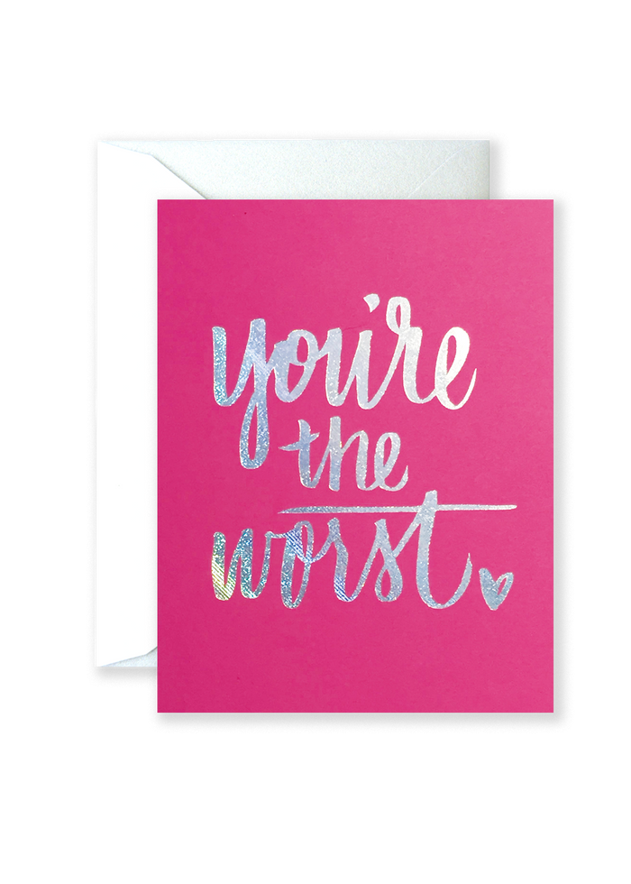 You're the Worst Greeting Card